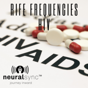 Rife frequencies for HIV?AIDS by NeuralSync