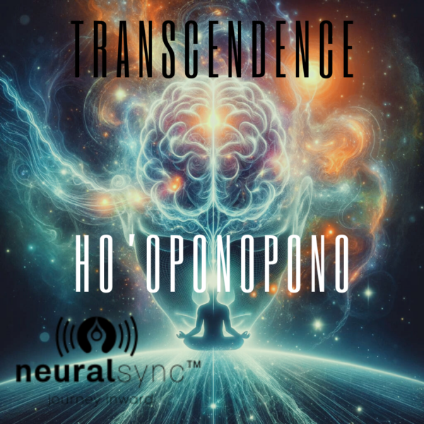 Transcendence meditation with Ho'oponopono by Neuralsync.